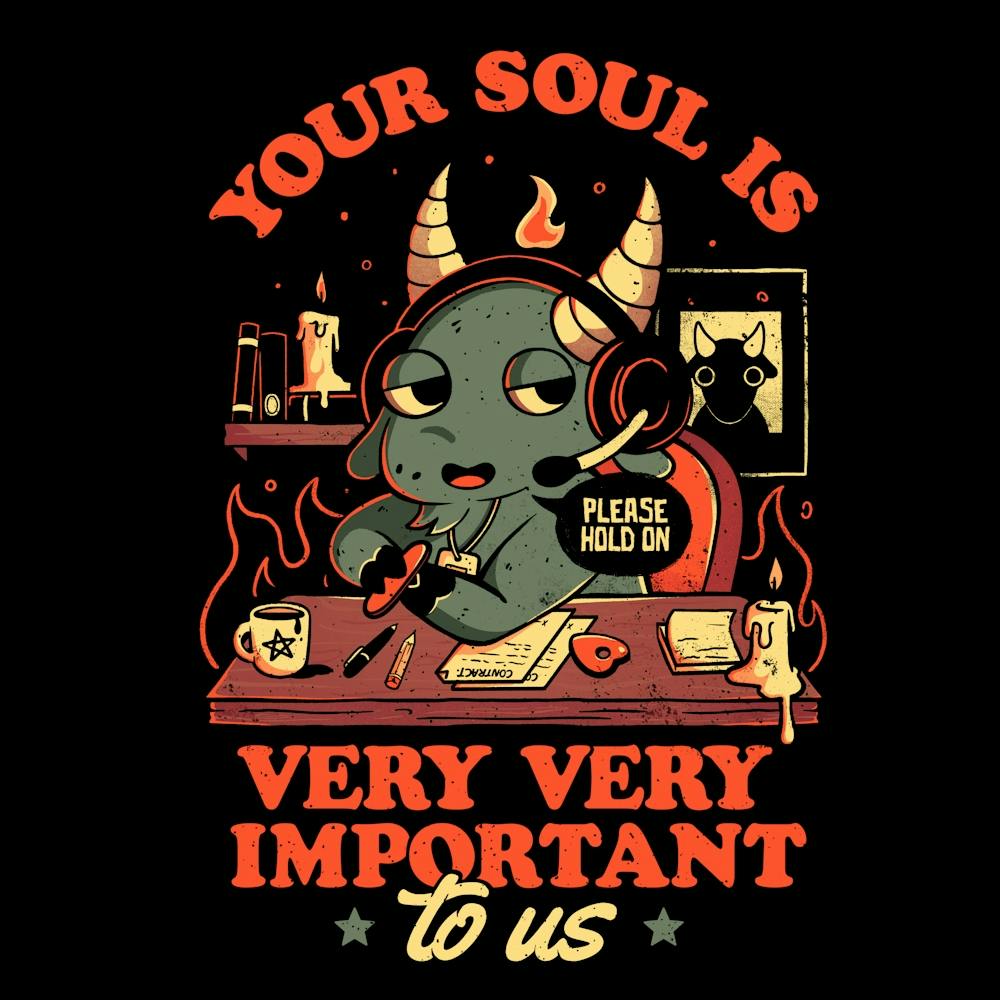 Your Soul Is Important Dark Evil Sarcastic