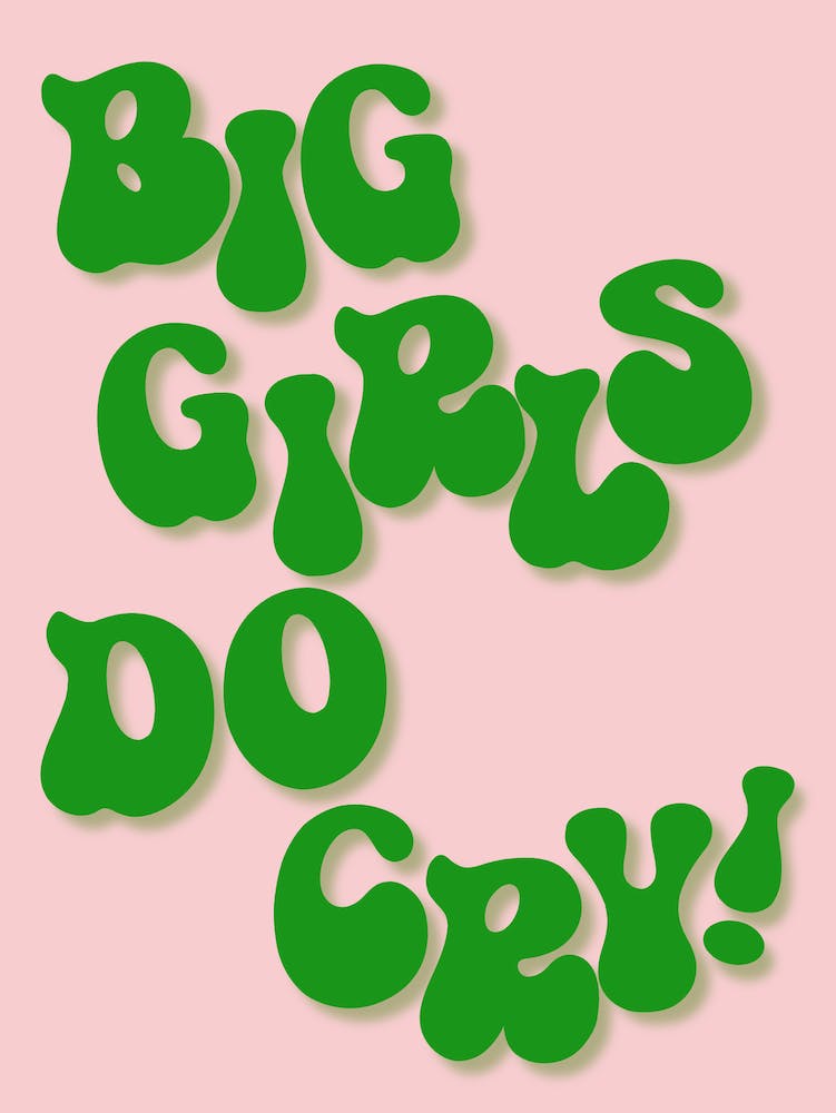 Big Girls Do Cry