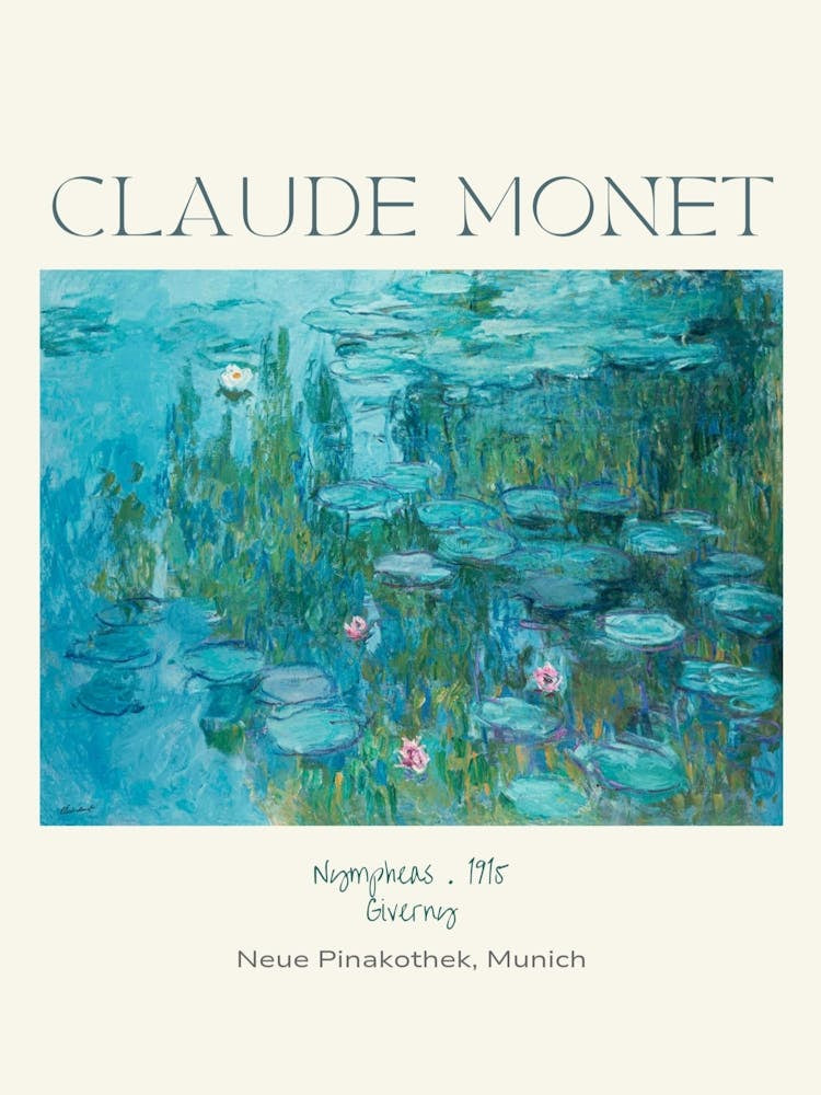 Claude Monet Cyan Waterlilies Painting - Nympheas 1915 at Giverny Monet's Garden Water Lilies Labelled Fine Art Poster Print for Feature Wall in HD - Original Painting at Neue Pinakothek in Munich - Fully Remastered High Definition