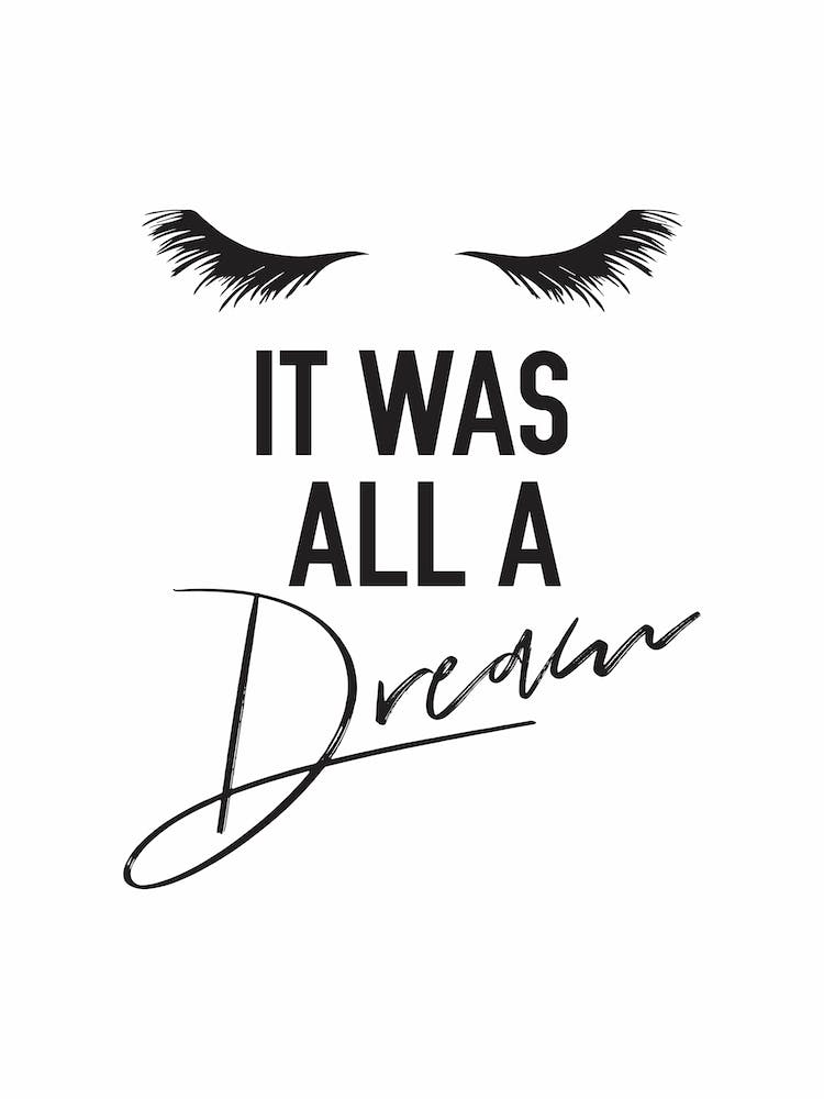 It Was All A Dream