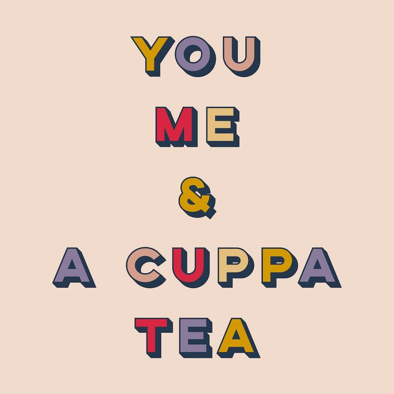 You Me And A Cuppa Tea Square