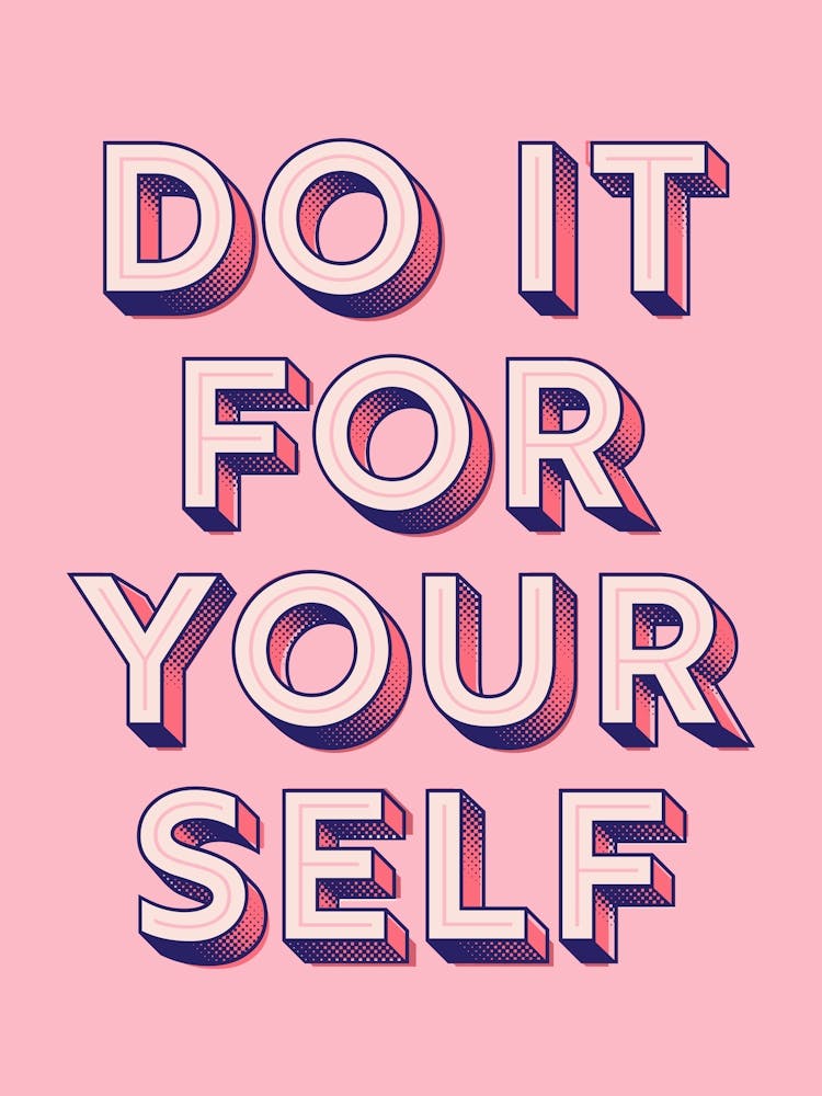 Do It For Yourself 1