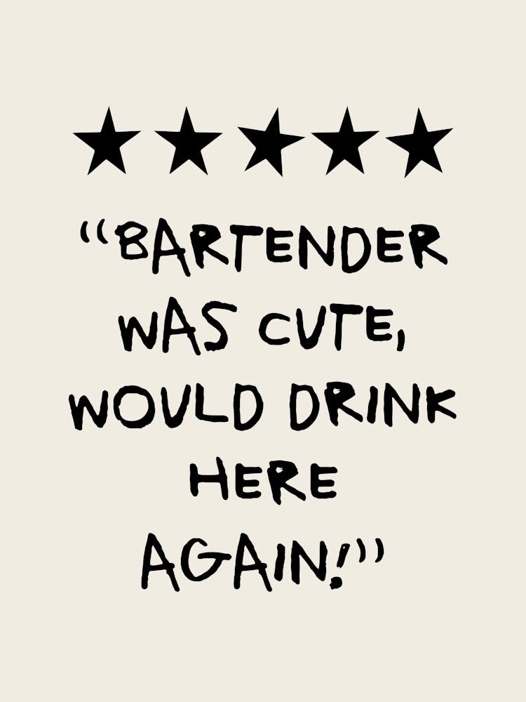 Bartender Was Cute Would Drink Here Again Black