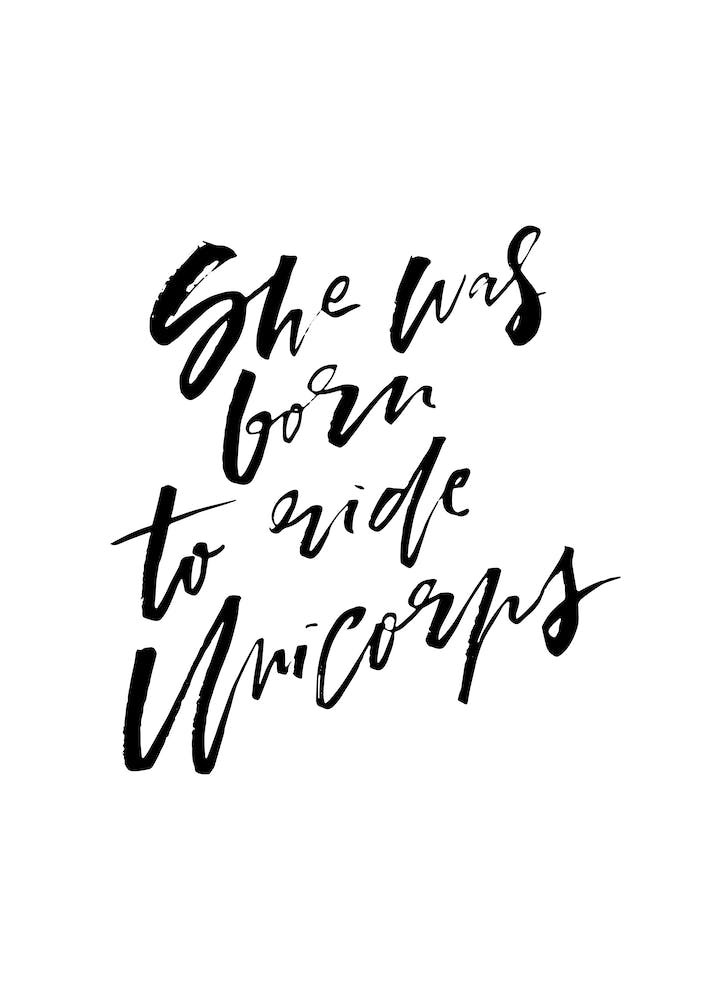 She Was Born to Ride Unicorns