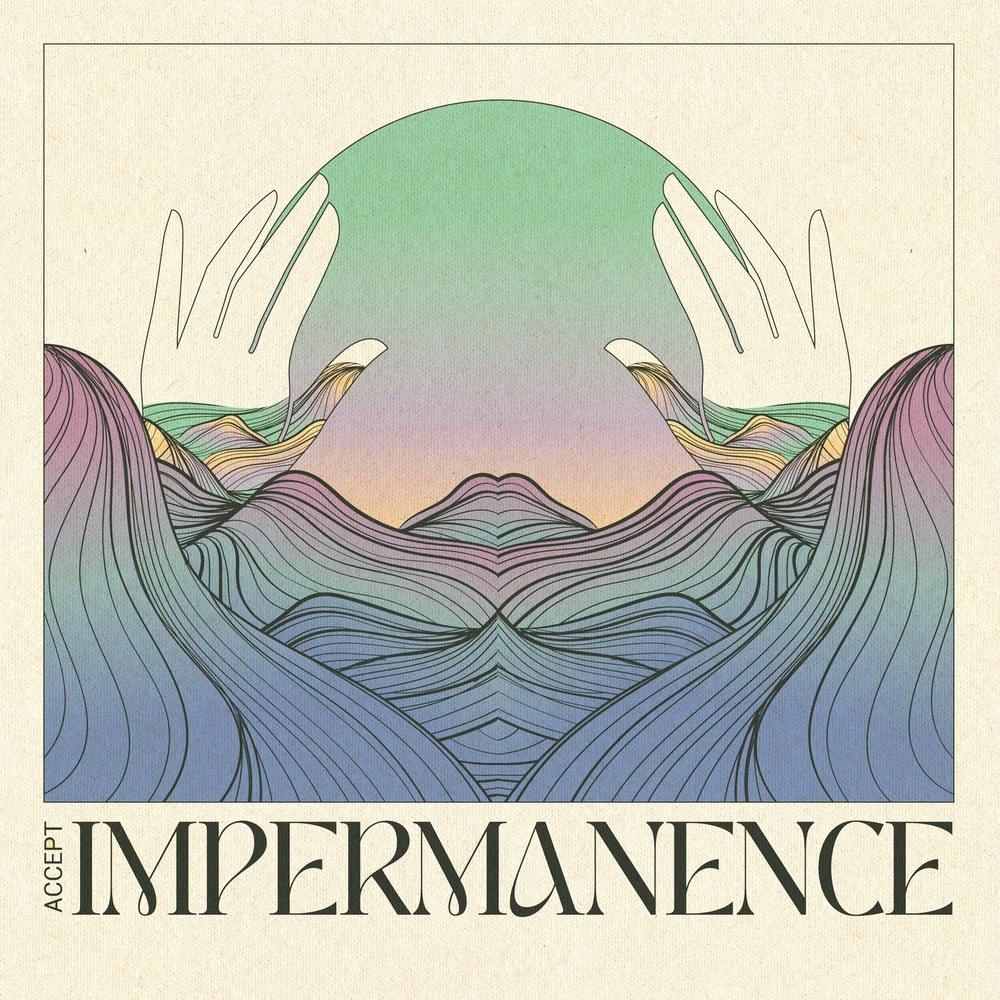 Accept Impermanence 2