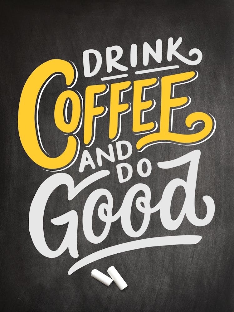 Drink Coffee And Do Good — coffee poster, kitchen art print, kitchen wall decor, coffee quote, motivational poster