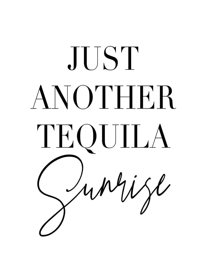 Just Another Tequila Sunrise
