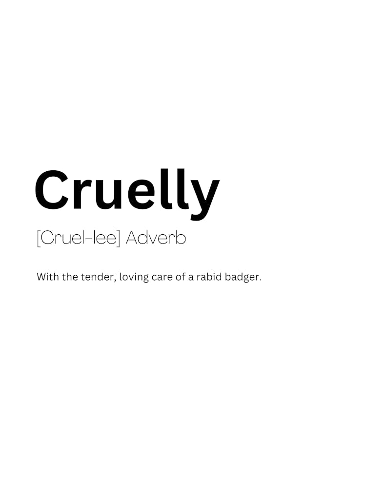 Cruelly Definition Meaning
