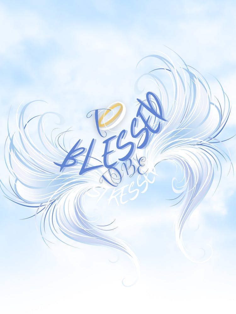 To blessed to be stressed