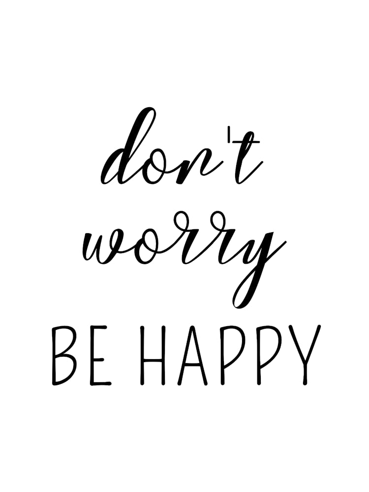 Don T Worry Be Happy Motivational