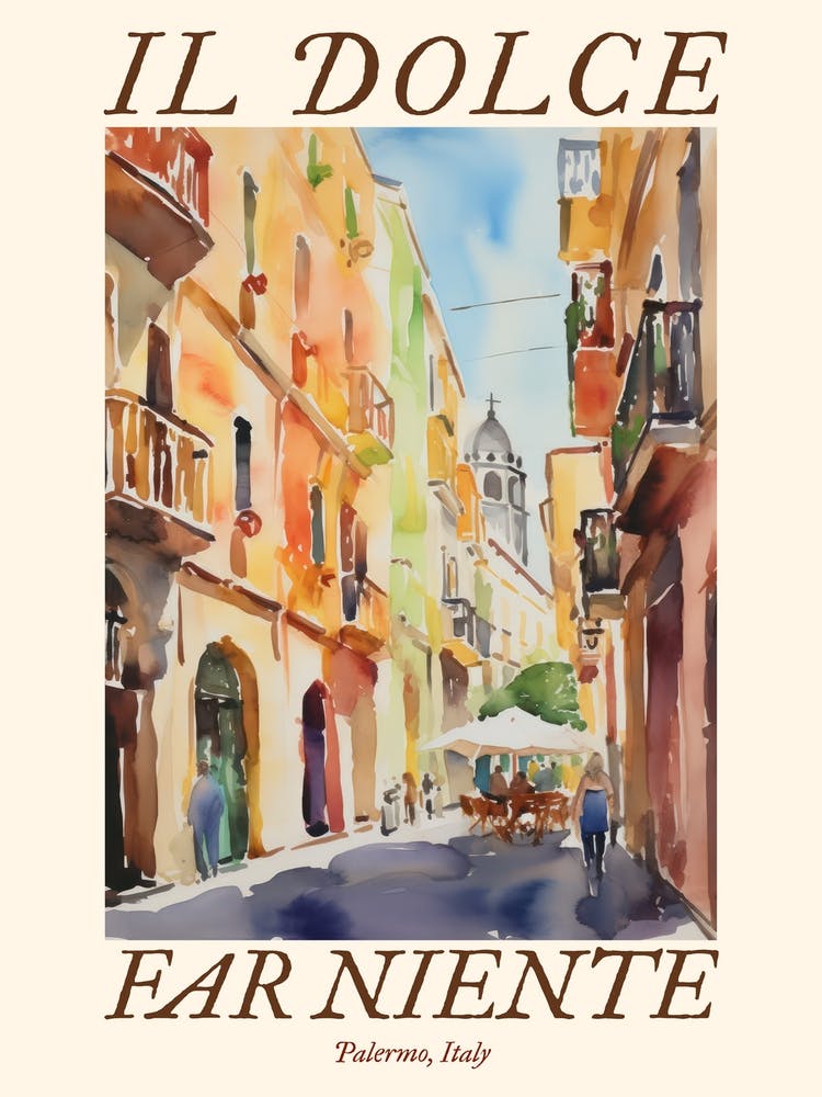 Il Dolce Far Niente Palermo, Italy Watercolour Streets 1 Poster