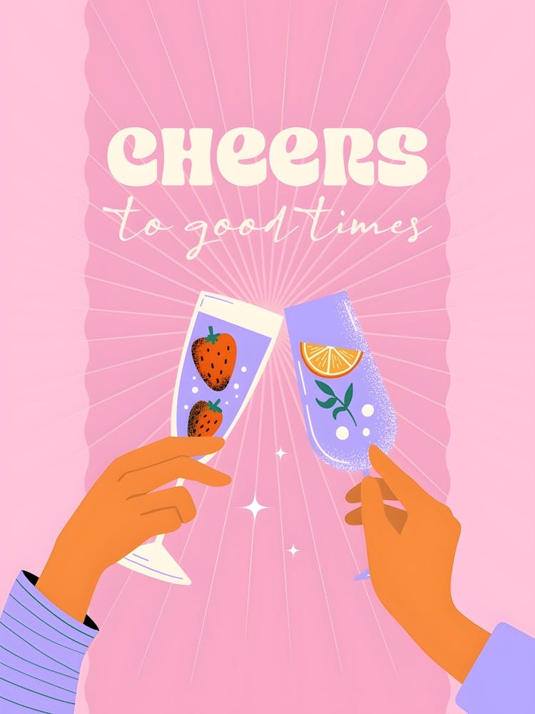 Cheers To Good Times 1
