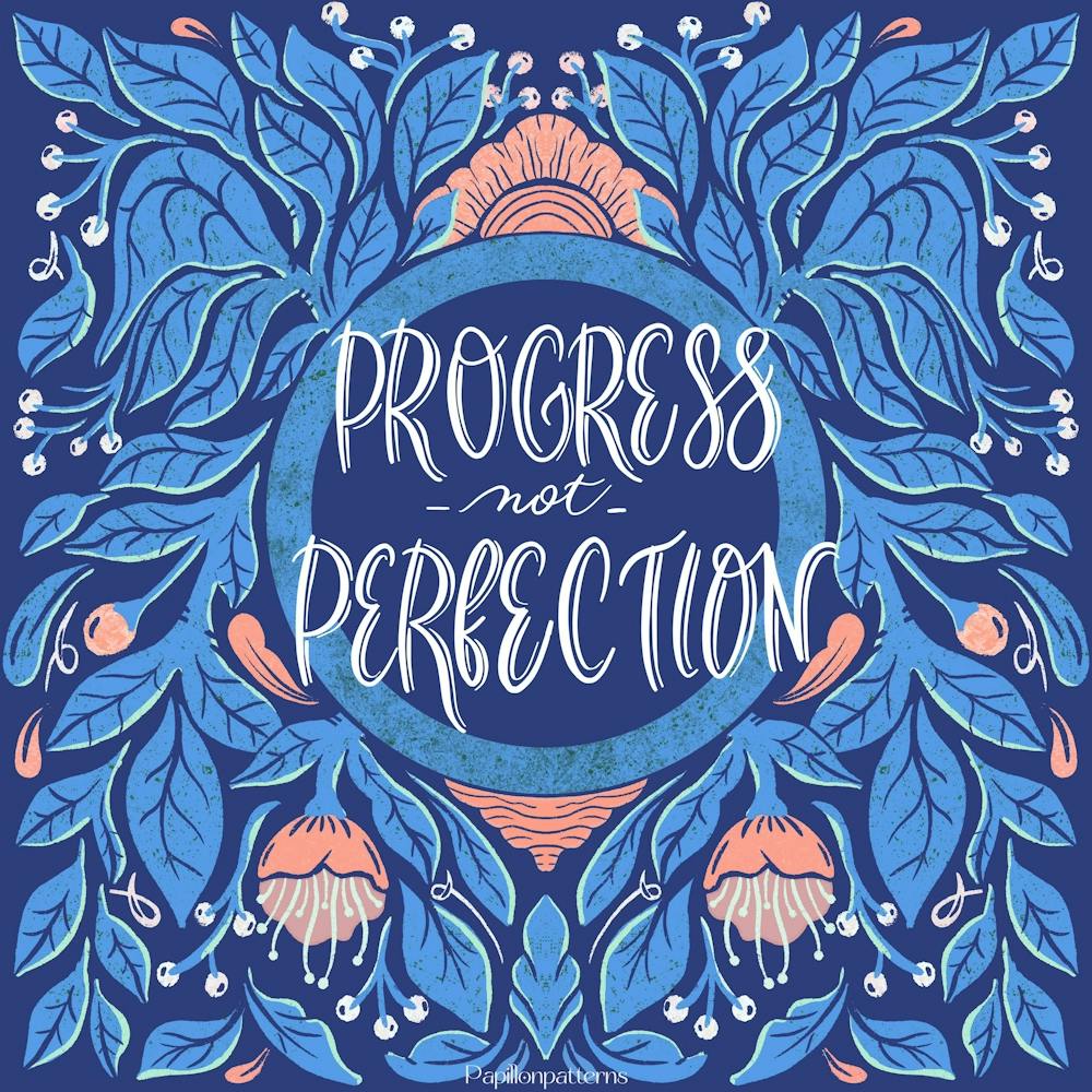Progress Not Perfection