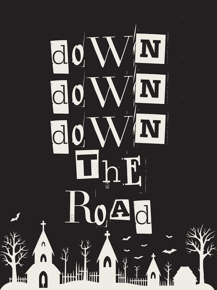 Down, Down, Down the Road | Witchy