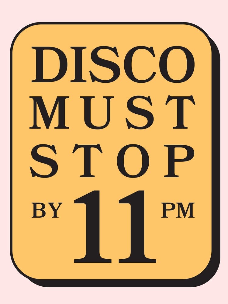 Disco Must Stop by 11pm Wall Art Poster Quote Print