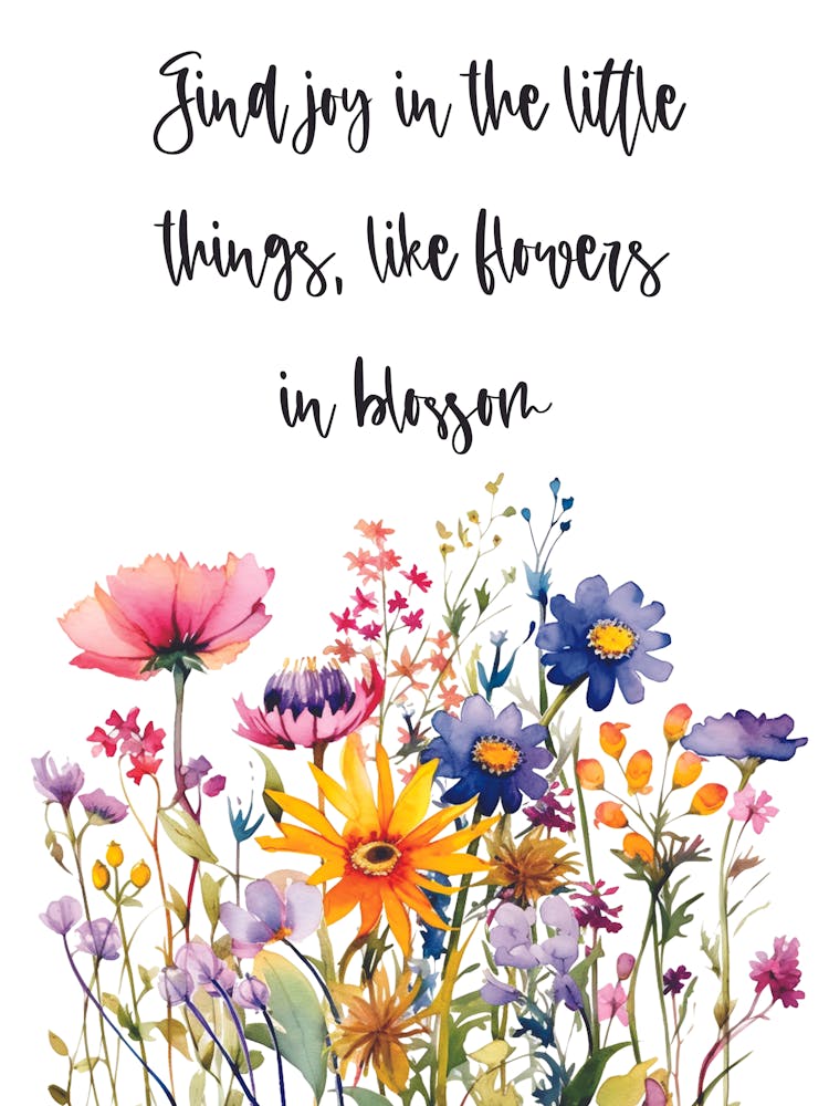 Sunshine In The Little Things Like Flowers In Bloom