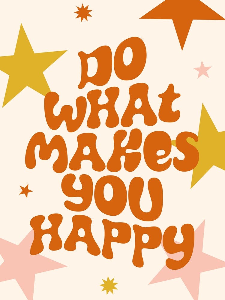 Do What Makes You Happy Quote