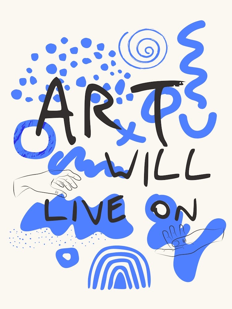 Art will live on no 2