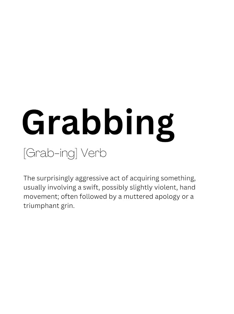 Grabbing Definition Meaning 1