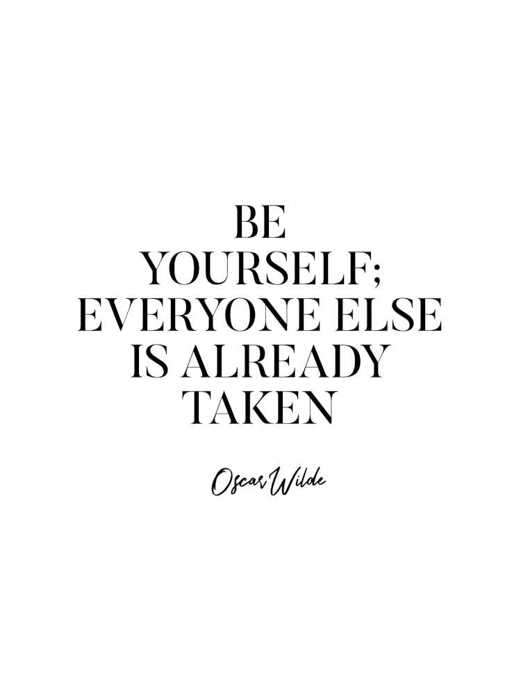 Be Yourself Everyone Else Is Already Taken Oscar Wilde Quote 1