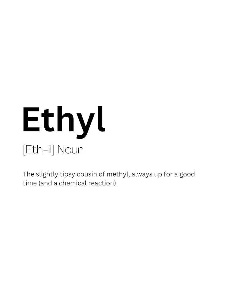 Ethyl Definition Meaning