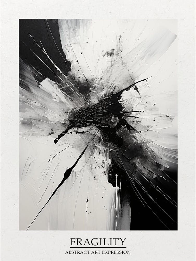 Fragility Abstract Black And White 5 Poster