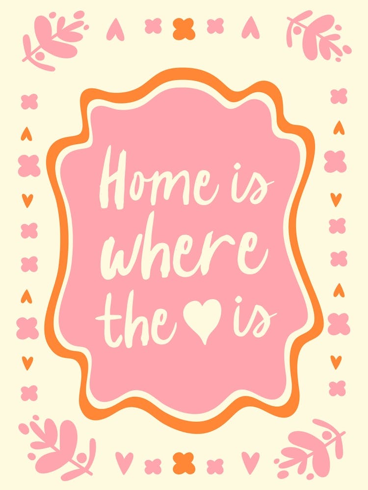 Home Is Where The Heart Is No. 4
