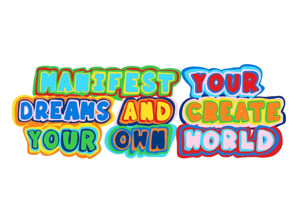 Manifest Your Dreams And Create Your Own World