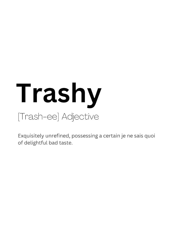 Trashy Definition Meaning
