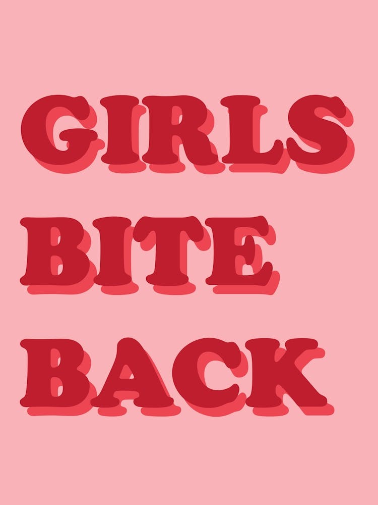 Girls Bite Back