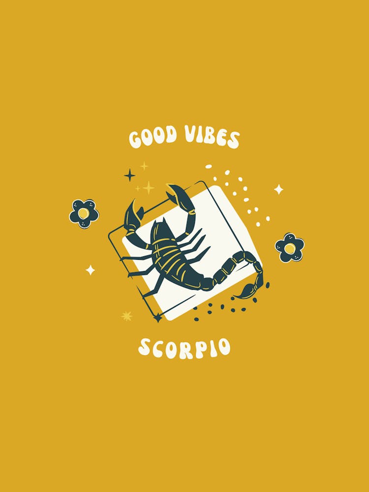 Good Vibes Scorpio