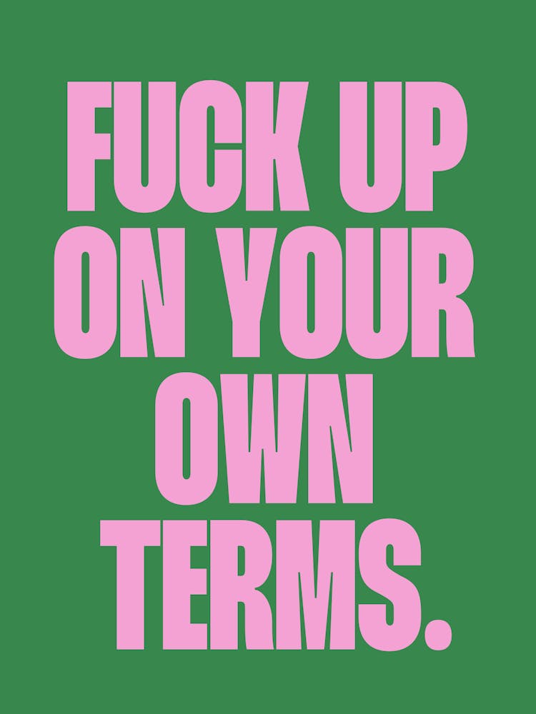 Fuck up on your own term sassy funny quote