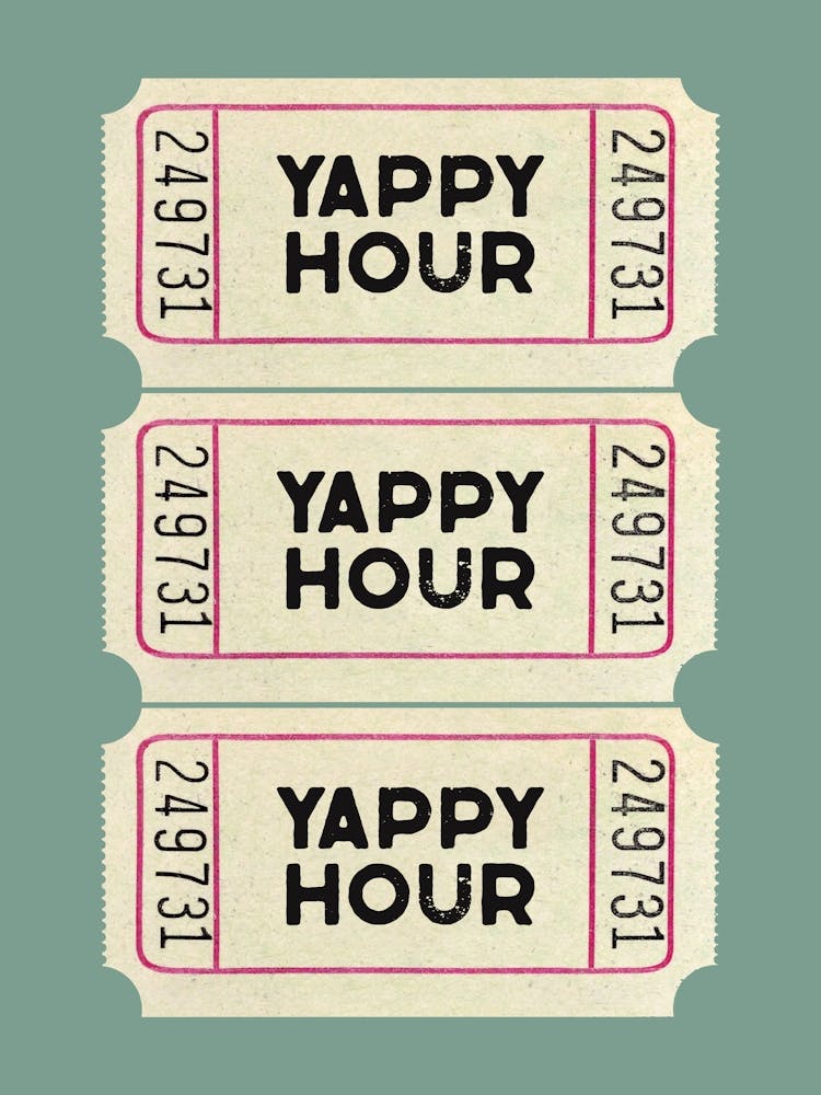 Yappy Hour Ticket Mint