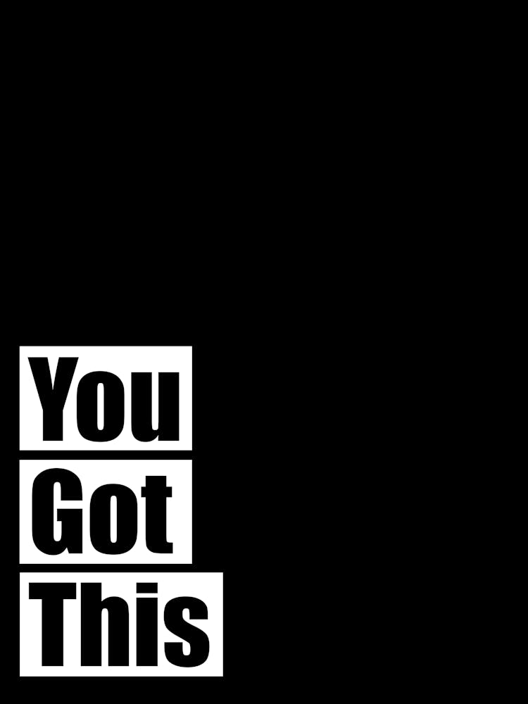 You Got This 3