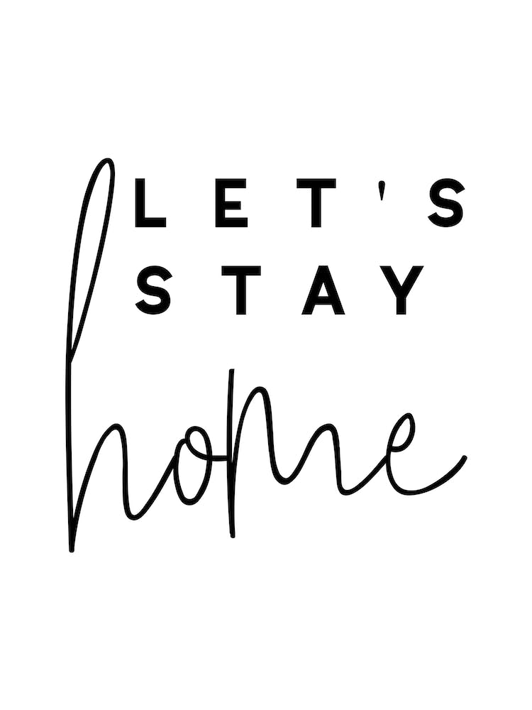 Let's Stay Home