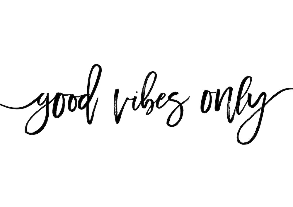 Good Vibes Only X