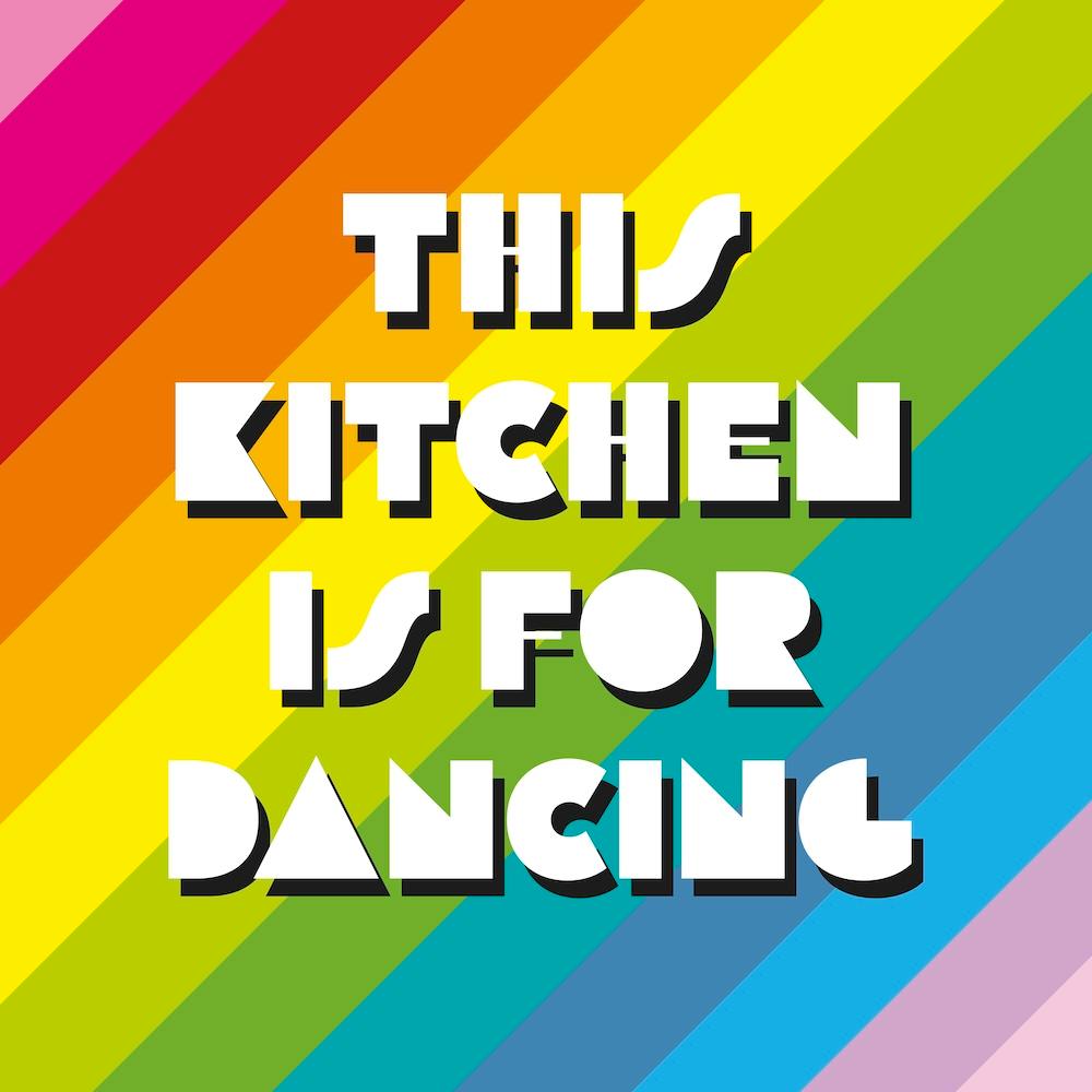 This Kitchen Is For Dancing Rainbow Square