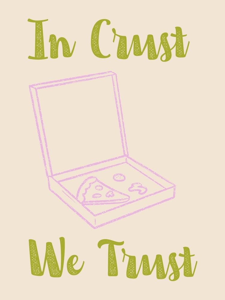 In Crust We Trust Poster Green & Lilac
