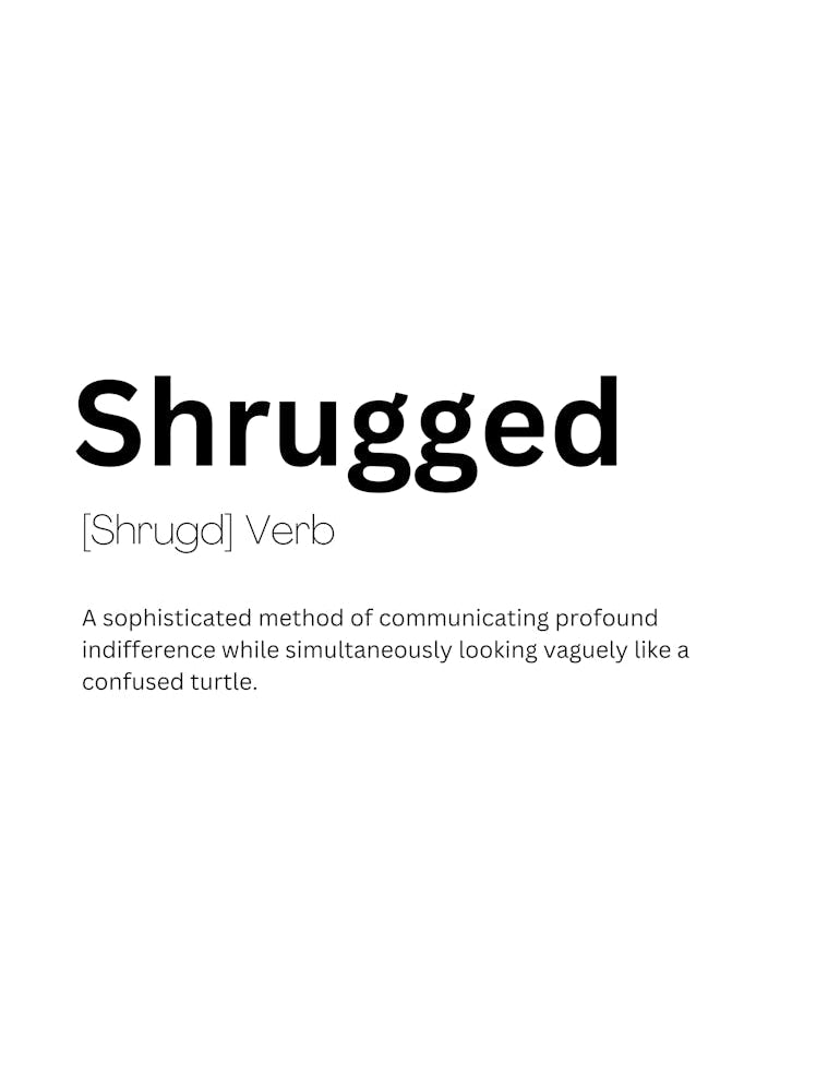 Shrugged Definition Meaning