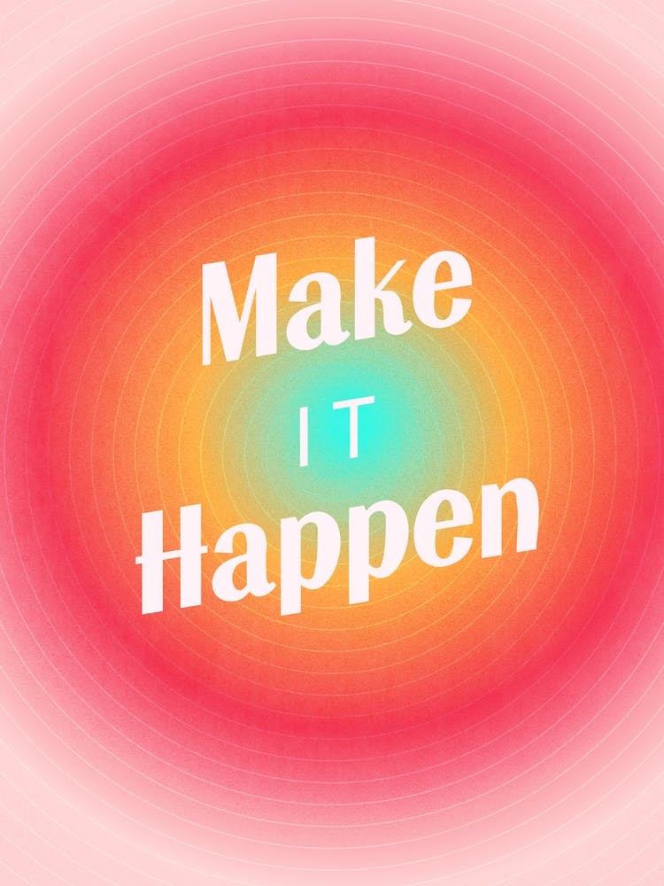 Make It Happen Gradient 1