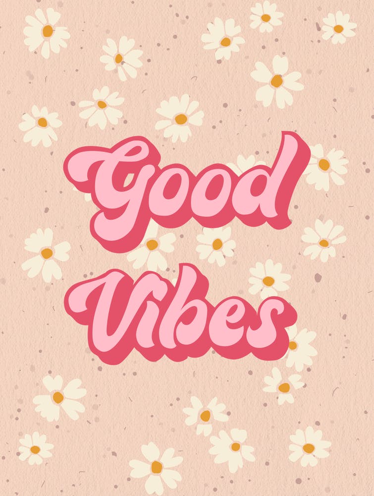 Good Vibes Print