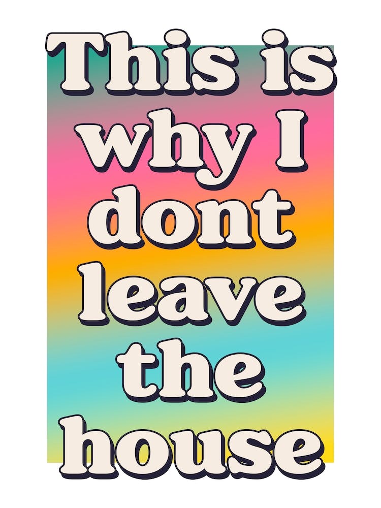 This Is Why I Don't Leave The House Paramore Print