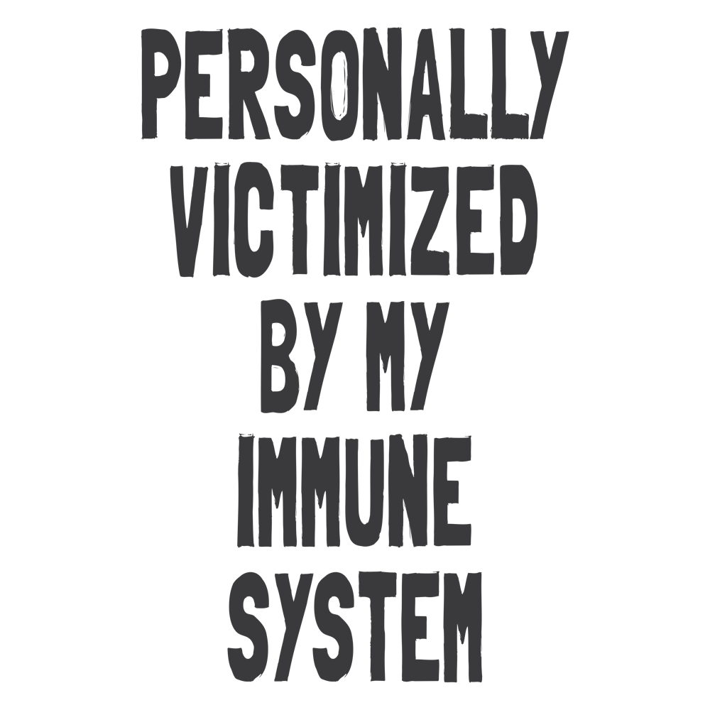 Personnellement Victime De Mon Système Immunitaire
