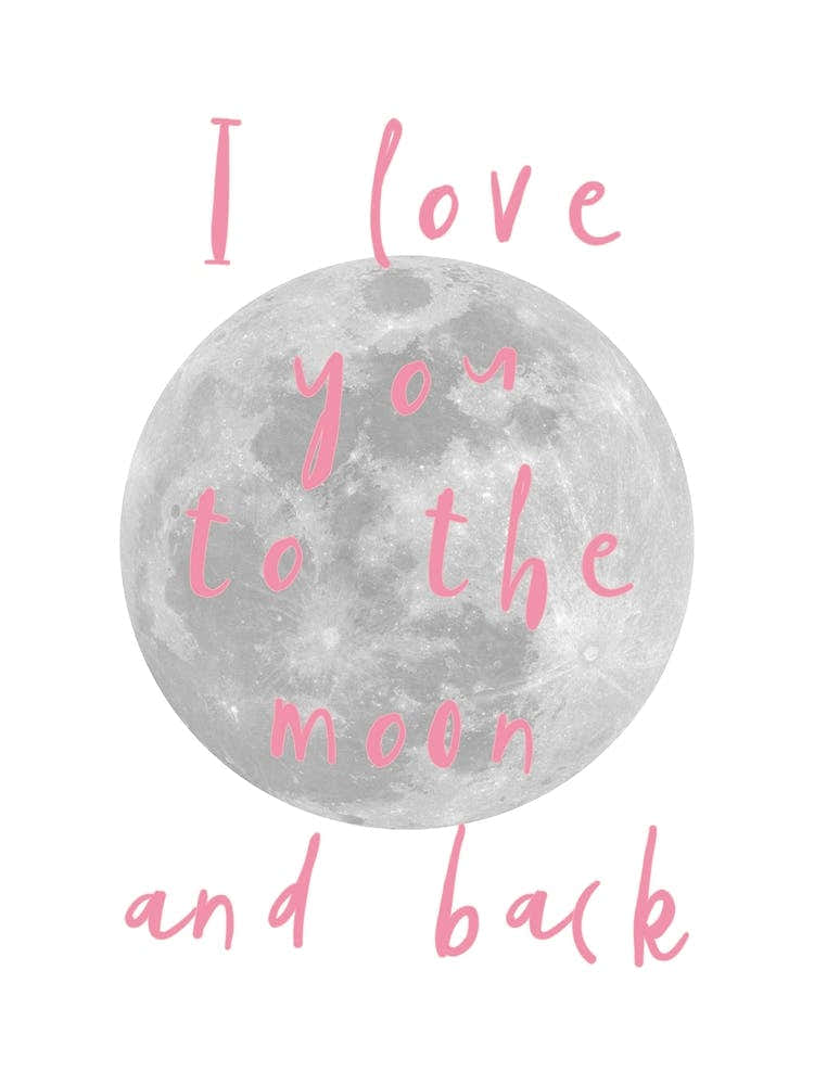 I Love You To The Moon Pink