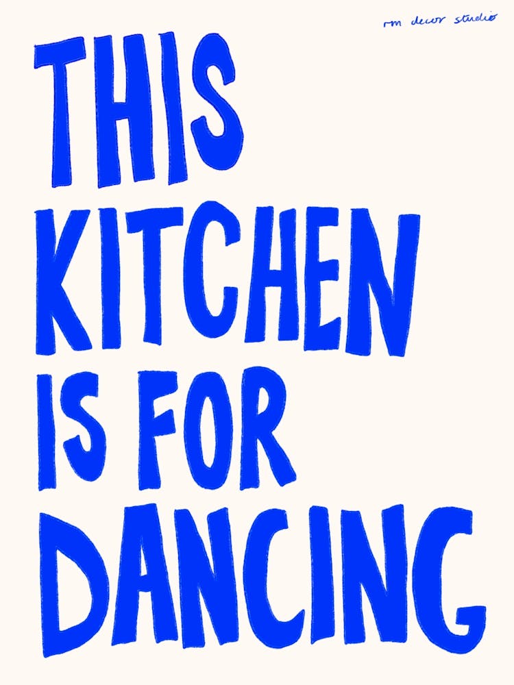 This Kitchen Is For Dancing Print