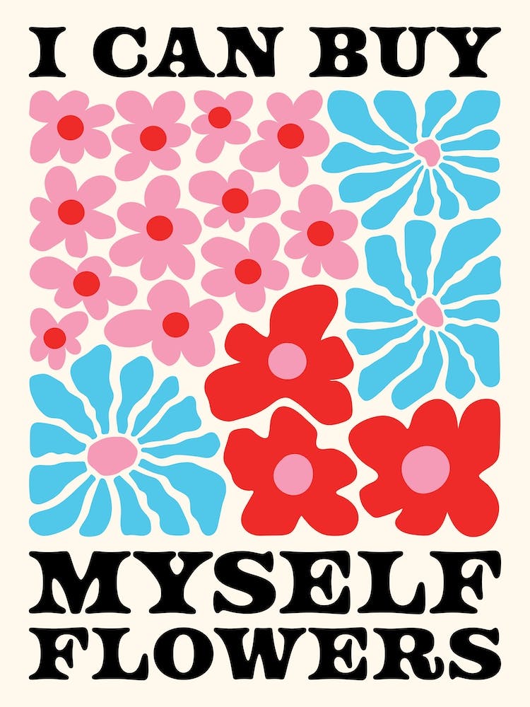 I Can Buy Myself Flowers