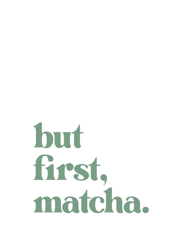 But First Matcha - Green Kitchen