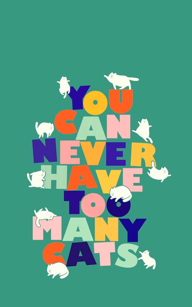 You Can Never Have Too Many Cats