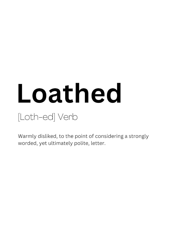 Loathed Definition Meaning