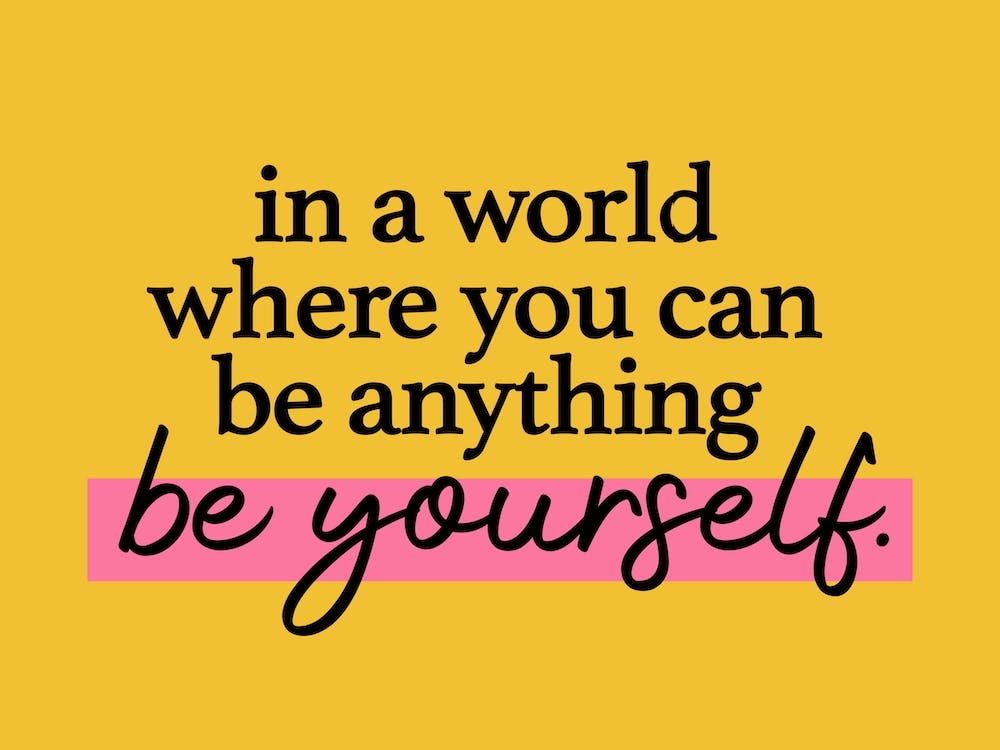 Be Yourself